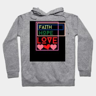 faith, hope and love design Hoodie